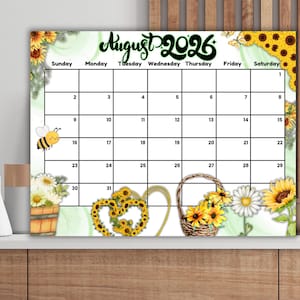 May include: A decorative August 2026 calendar featuring a floral theme. The calendar includes a grid layout with days of the week and dates. Adorned with sunflowers, daisies, and a cartoon bee, the calendar is designed for home or office use.