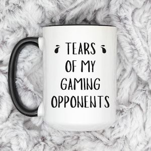 Tears of My Gaming Opponents Mug - Funny Gamer Coffee Cup, Gamer Gift for Him, Gaming Mug, Gamer Girl Mug, Video Game Mug for Streamers