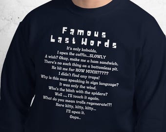 Sudadera "Últimas Palabras Famosas" de DnD: Divertida sudadera de cuello redondo para jugadores de rol