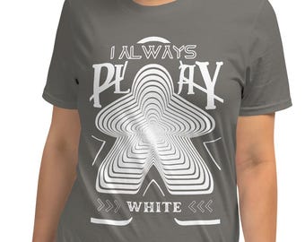 Camiseta del juego de mesa Meeple: Siempre juego blanco, camiseta de jugador
