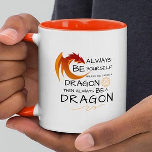 Dungeons and Dragons Mug, DnD Fantasy Coffee Cup for RPG Lovers, &quot;Always Be a Dragon&quot; Gift for Dungeon Masters & Players