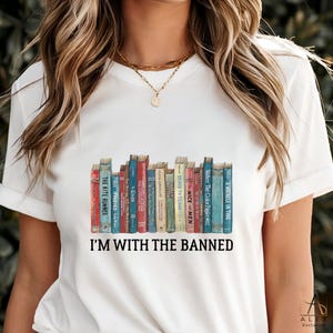 I&#39;m With The Banned Books Shirt: Unisex Librarian Reading Tee