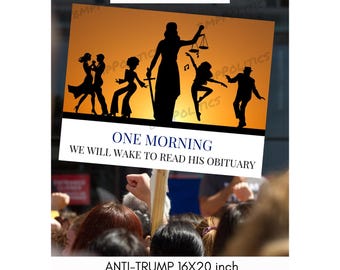 Anti-Trump Protest Poster: Political Obituary Celebration (16x20 PNG Digital Download)