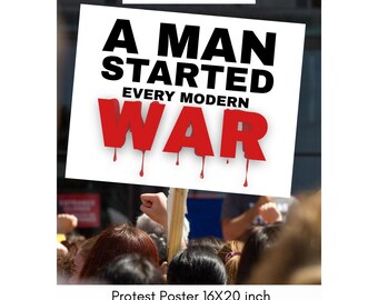 Anti-War Protest Poster: Men Start Wars Design (16x20 PNG Instant Digital Download)