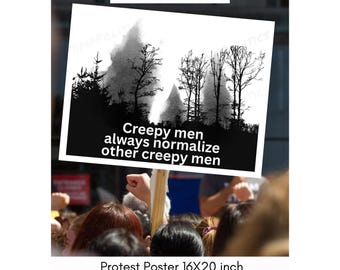 Anti-Trump Protest Poster: Creepy Men Normalize Creeps (Instant Digital Download PNG 16x20")