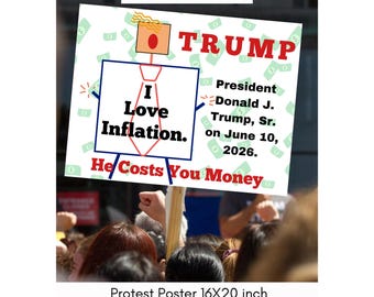 Anti-Trump Economy Protest Poster: I Love Inflation (Digital Download 16x20 PNG)