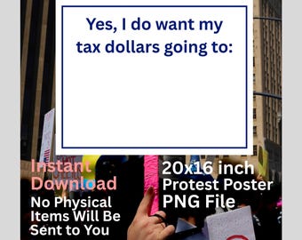 Anti-Trump Protest Sign: Fill-in-the-Blank Taxes Political Poster (Digital Download 16x20 PNG)