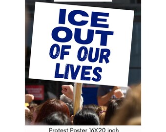 Anti-ICE Protest Poster: ICE Out of Our Lives (Instant Digital Download 16x20 PNG)