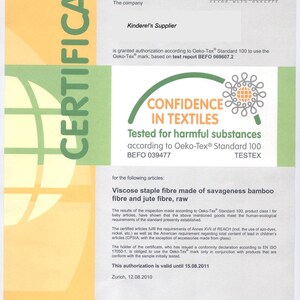 May include: A green and white Oeko-Tex certificate for viscose staple fiber made of savageness bamboo fiber and jute fiber, raw. The certificate is valid until 15.08.2011. The certificate is from the Swiss Textile Testing Institute.