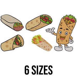 May include: An image featuring five embroidered burritos in various stages of being wrapped, with fillings visible. One burrito has a cartoon face and arms. The text "6 SIZES" is displayed in bold, black font at the bottom of the image.
