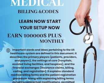 May include: A medical-themed graphic with text including "MEDICAL BILLING & CODES" and "EARN 100000$ PLUS MONTHLY." A stethoscope is held in the image. The text describes the US healthcare system, billing, and coding.
