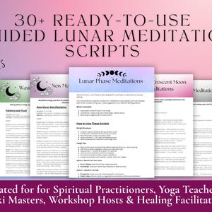 May include: A collection of printed guides for lunar phase meditations. The cover of the central guide is light purple with the title "Lunar Phase Meditations". The guides are designed for spiritual practitioners, yoga teachers, and workshop hosts. The image includes the text "30+ READY-TO-USE GUIDED LUNAR MEDITATION SCRIPTS".