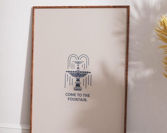 Puede incluir: Una impresión enmarcada con un fondo beige y una ilustración azul de una fuente con el texto "COME TO THE FOUNTAIN."