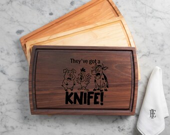 Cutting Board: Funny They've Got a Knife Laser Engraved Board