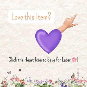 以下が含まれることがあります： 紫色のハートのアイコンと、それを指差す手。テキストは「Love this Item?」と「Click the Heart Icon to Save for Later!」です。
