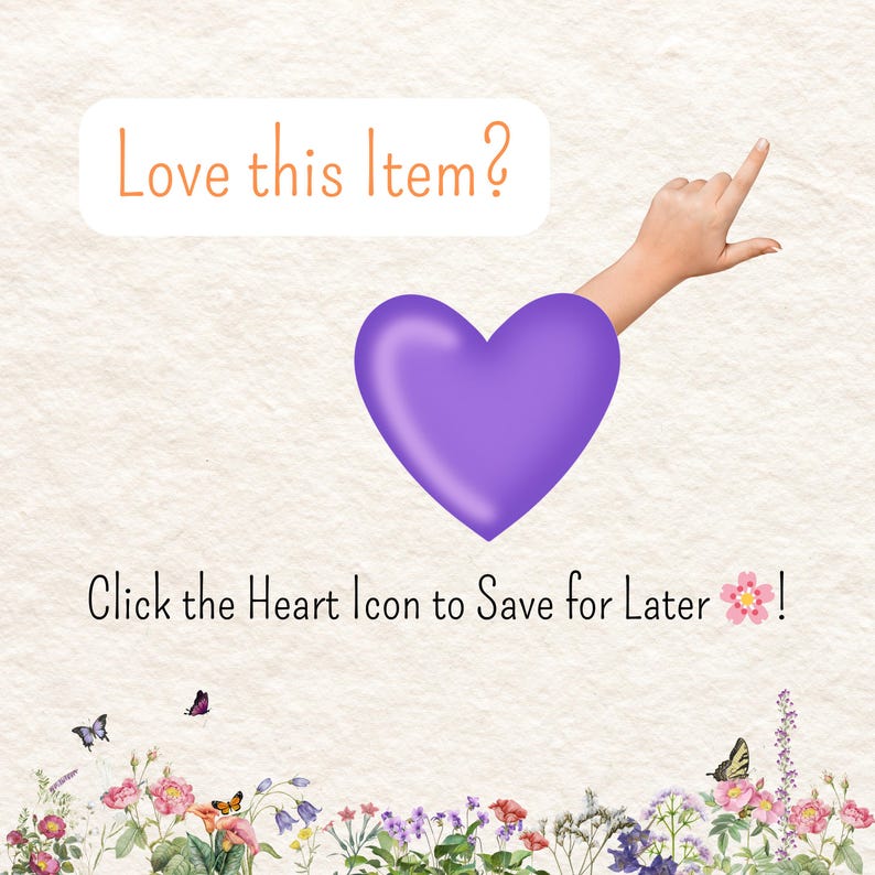 以下が含まれることがあります： 紫色のハートのアイコンと、それを指差す手。テキストは「Love this Item?」と「Click the Heart Icon to Save for Later!」です。