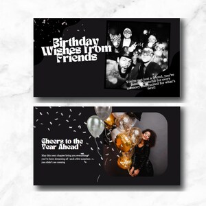 May include: Two black and white greeting cards. The top card reads "Birthday Wishes from Friends" with a photo of a group of people. The bottom card says "Cheers to the Year Ahead" with a woman holding balloons.