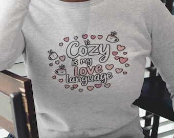 Sudadera acogedora, camiseta estampada, ropa de cuidado personal, ropa informal, regalo para ella, vibras positivas, amor propio, San Valentín, comodidad para el día a día.