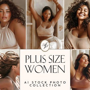 以下が含まれることがあります： 様々なポーズをとるプラスサイズの女性たちの画像コラージュ。多様な肌の色と髪型が特徴です。「PLUS SIZE WOMEN」と「AI STOCK PHOTO COLLECTION」のテキストが、大胆でエレガントなフォントで表示されています。
