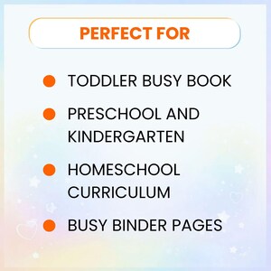 May include: Image with the text "PERFECT FOR" at the top. Below are bullet points with the following text: "TODDLER BUSY BOOK", "PRESCHOOL AND KINDERGARTEN", "HOMESCHOOL CURRICULUM", and "BUSY BINDER PAGES". The background is a soft gradient of blue and pink.