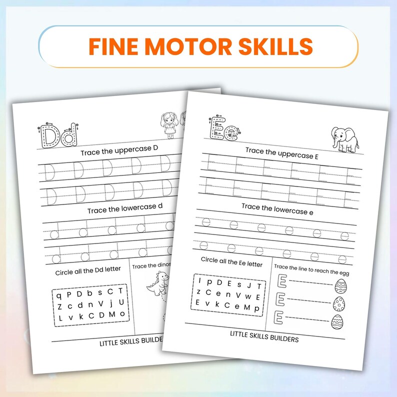May include: Two white worksheets with handwriting practice for the letters D and E. The worksheets include tracing uppercase and lowercase letters, circling letters, and tracing lines. The text "FINE MOTOR SKILLS" is at the top.