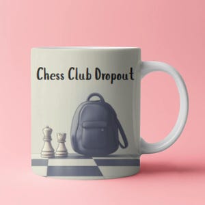 Chess Club Dropout Coffee Mug, Perfect Gift for Chess Lovers, Funny Mug for Students, Unique Coffee Mug, Chess Mug, Boardgame Gift