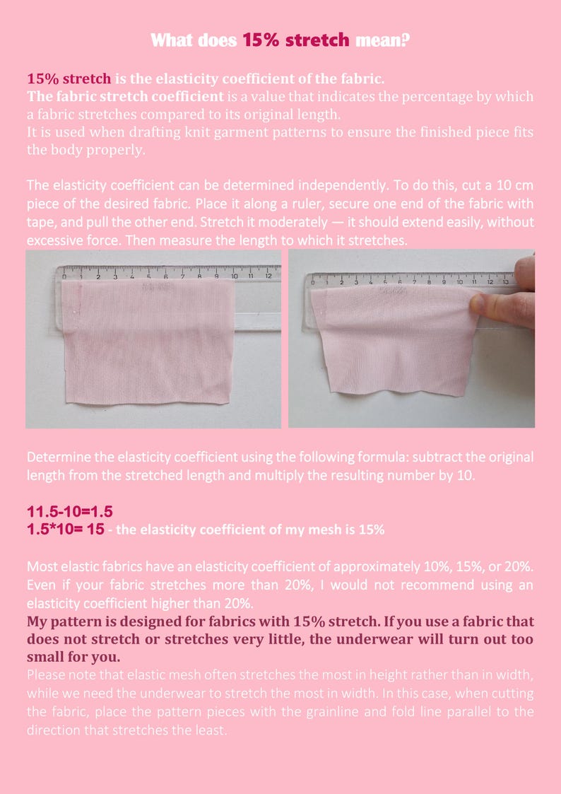 May include: An instructional graphic on a pink background explaining fabric stretch with text and two photos. The photos show a light pink fabric swatch against a ruler, demonstrating a 10 cm length being stretched to 11.5 cm to calculate a 15% stretch.