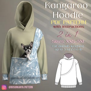 Puede incluir: Una sudadera con capucha verde salvia con un bolsillo frontal grande con estampado de hojas tropicales azul claro y blanco. Un perro pequeño blanco y negro está sentado en el bolsillo. El texto dice Kangaroo Hoodie PDF PATTERN with instructions 2 in 1 Sizes: XXS-3XL.