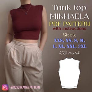 May include: A maroon mock neck tank top with a sleeveless design. The image includes text: Tank top MIKHAELA PDF PATTERN with instructions, Sizes: XXS, XS, S, M, L, XL, XXL, 3XL, 10% stretch, and a white line drawing of the tank top pattern.