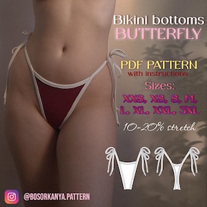 May include: A PDF pattern for bikini bottoms titled BUTTERFLY with instructions. The text lists sizes XXS, XS, S, M, L, XL, XXL, 3XL and 10-20% stretch. The image shows a maroon bikini bottom with white trim and side ties, plus a line drawing.