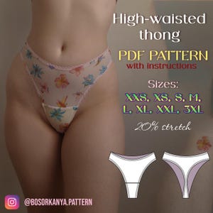 Peut inclure: Un patron PDF de string taille haute avec instructions, présentant un tissu transparent à motif floral. Le texte inclut : High-waisted thong, PDF PATTERN with instructions, Sizes: XXS, XS, S, M, L, XL, XXL, 3XL, 20% stretch, et @BOSORKANYA.PATTERN.