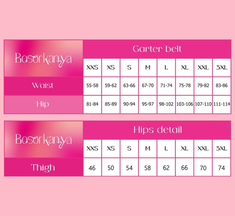 May include: A pink sizing chart for Bosorkanya garter belts and hip details. The table lists sizes from XXS to 3XL with corresponding waist, hip, and thigh measurements in centimeters. The text includes brand name Bosorkanya and labels for Garter belt, Hips detail, Waist, Hip, and Thigh.