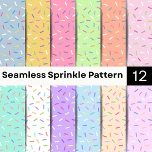 May include: A collection of twelve seamless digital patterns featuring colourful sprinkles on various pastel backgrounds including blue, yellow, pink, green, orange, white, and purple. The text Seamless Sprinkle Pattern 12 is displayed.