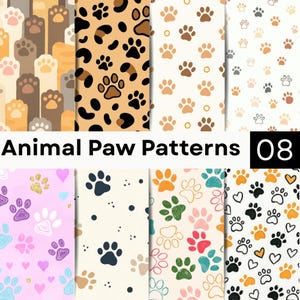 May include: A digital collection of eight distinct animal paw patterns labeled Animal Paw Patterns 08. The designs feature various paw print motifs in colors including brown, black, orange, pink, green, and blue, combined with hearts and dots.