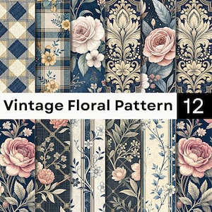 May include: A collection of twelve digital paper designs featuring a Vintage Floral Pattern. The patterns include navy blue and cream plaid, damask motifs, and various floral arrangements with pink roses, small white blossoms, and green leaves.