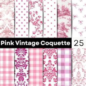 May include: A collection of twenty-five digital patterns featuring pink and white designs including damask, polka dots, floral branches, toile landscapes, bows, and gingham checks. The text Pink Vintage Coquette 25 is displayed across the center.