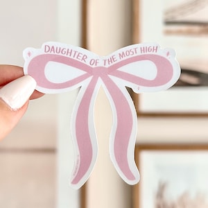 Daughter of The Most High Vinyl Sticker | Christian Stickers, Water & Fade Resistant, Scratch Proof, Laptop Sticker, Cute Christian Stickers