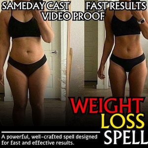 May include: A weight loss spell advertises fast results with a before and after image of a person in a black sports bra and black underwear. The text reads "Sameday Cast, Fast Results, Video Proof, Weight Loss Spell, A powerful, well-crafted spell designed for fast and effective results."