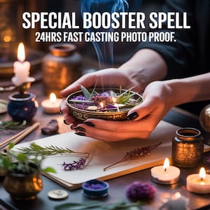 May include: An image with the text "SPECIAL BOOSTER SPELL" and "24HRS FAST CASTING PHOTO PROOF." A person's hands hold a small bowl with burning candles and herbs. The scene includes lit candles, small jars, and a book.