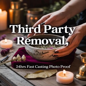 May include: A mystical scene with lit candles, a bowl filled with herbs, and the text "Third Party Removal, 24hrs Fast Casting Photo Proof." The image has a dark, atmospheric aesthetic, with hands holding the bowl.