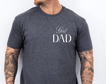 Girl Dad T-Shirt, Dad of Girls Shirt, Girl Dad Graphic Tee, Father's Day Gift Shirt, Comfort Colors Girl Dad Tee, Gift for Dad