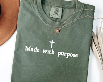 Made with Purpose Comfort Colors Shirt, Christian Graphic Tee, Inspirational Faith Shirt, Positive Message Top, Uplifting Gift Tee