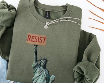 Resist Sweatshirt, Anti Trump Shirt, Activist Political T-shirt, Pro Immigration Tee, Liberal Shirt, Feminist T-shirt, Anti Fascism Sweater