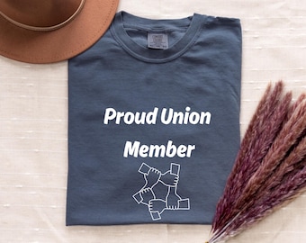 Proud Union Member T-Shirt, Labor Union Pride Tee, Workers Rights Comfort Colors Shirt, Pro Labor Activism Graphic Tee, Gift for Workers