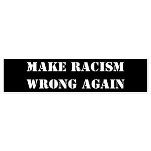 Faire du racisme encore une erreur Sticker pour voiture