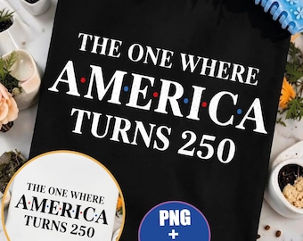 Ameryka kończy 250 lat PNG, Ten, w którym USA PDF, Koszulka z okazji 4 lipca, Retro Dzień Niepodległości, Ćwierćwiecze, Patriotyczna koszulka z przyjaciółmi