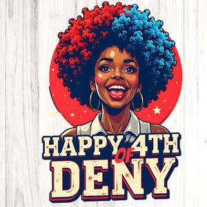 Puede incluir: Ilustraci&oacute;n de una mujer sonriente con cabello afro rojo y azul, aros dorados y una camisa blanca con cuello. El texto "HAPPY 4TH OF DENY" se muestra debajo de la cara de la mujer, sobre un c&iacute;rculo rojo con estrellas.