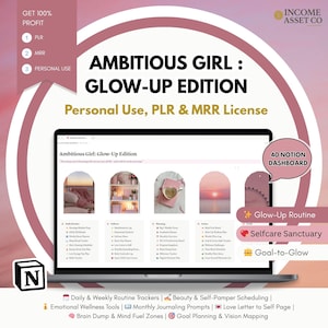 Op de afbeelding: Een laptopscherm toont het dashboard "Ambitious Girl: Glow-Up Edition". De afbeelding heeft een roze en wit ontwerp met de tekst "Personal Use, PLR & MRR License". Extra tekst omvat "40 Notion Dashboard", "Glow-Up Routine" en "Selfcare Sanctuary".