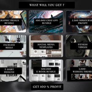 May include: A promotional graphic with nine panels, each featuring a different digital product. The panels include "Graphic Design Bundle," "100,000 Chat GPT Bundle," "2,500 Midjourney Prompt," "Faceless Reels," "Social Media Templates," and "Fitness Videos."