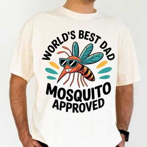 Funny Dad T-Shirt – World&#39;s Best Dad Mosquito Approved, Father&#39;s Day Gift, Summer Humor Tee, Cool Dad Shirt, Bug Joke Unisex Tee